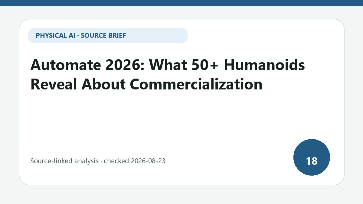 Automate 2026: What 50+ Humanoids Reveal About Commercialization text-only source-brief cover focused on the distance between show scale, paid deployment and service capacity