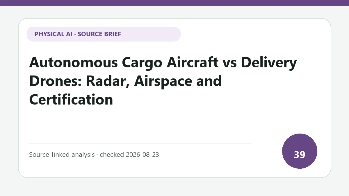 Autonomous Cargo Aircraft vs Delivery Drones: Radar, Airspace and Certification text-only source-brief cover focused on airspace and sensing differences between airport freight and doorstep delivery