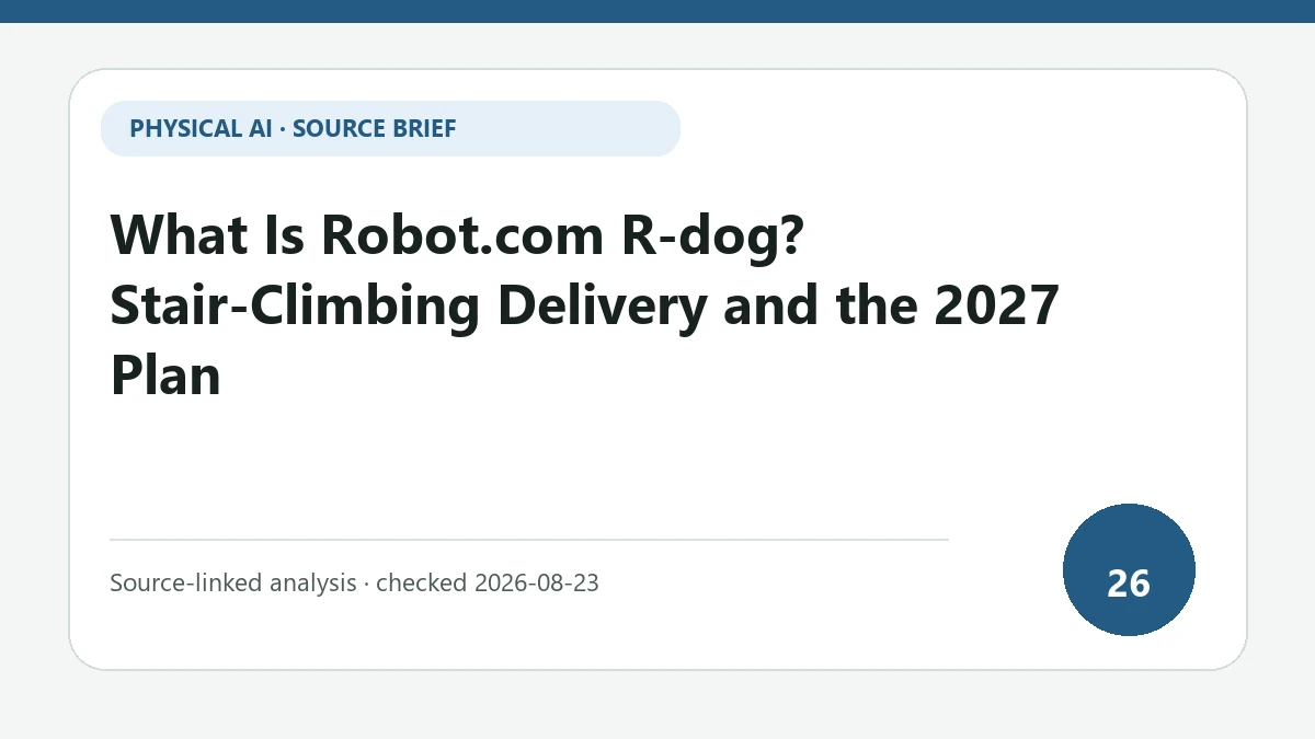 What Is Robot.com R-dog? Stair-Climbing Delivery and the 2027 Plan text-only source-brief cover focused on stairs and final-segment access after a paved route ends