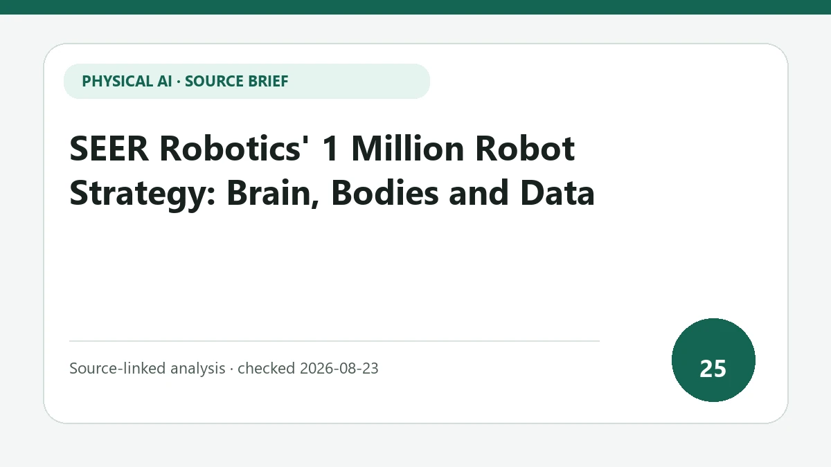 SEER Robotics' 1 Million Robot Strategy: Brain, Bodies and Data text-only source-brief cover focused on a common control layer and a large-scale field-data network